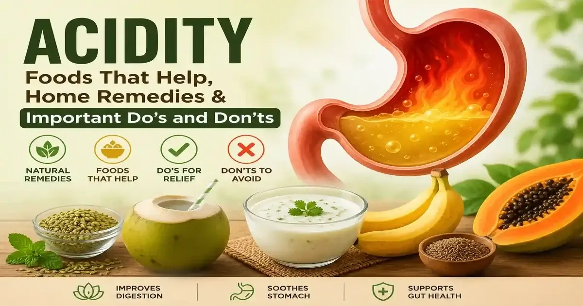 Natural home remedies and soothing foods that may help relieve acidity and support healthy digestion
