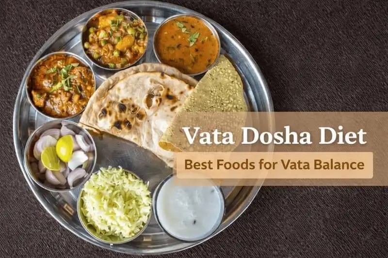 Warm cooked food diet for Vata Dosha
